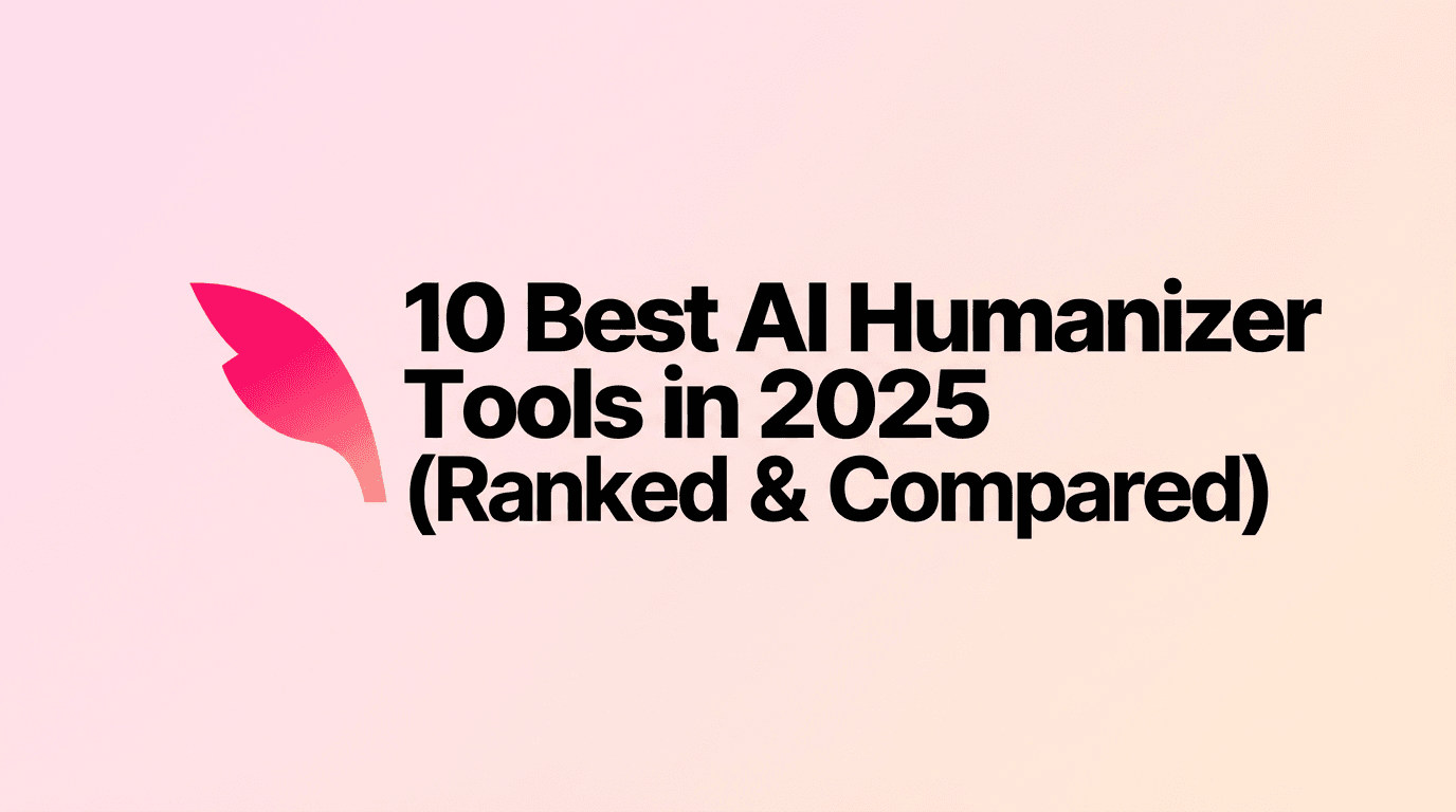 10 Best AI Humanizer Tools in 2025 (Ranked & Compared) image - rephrasy blog